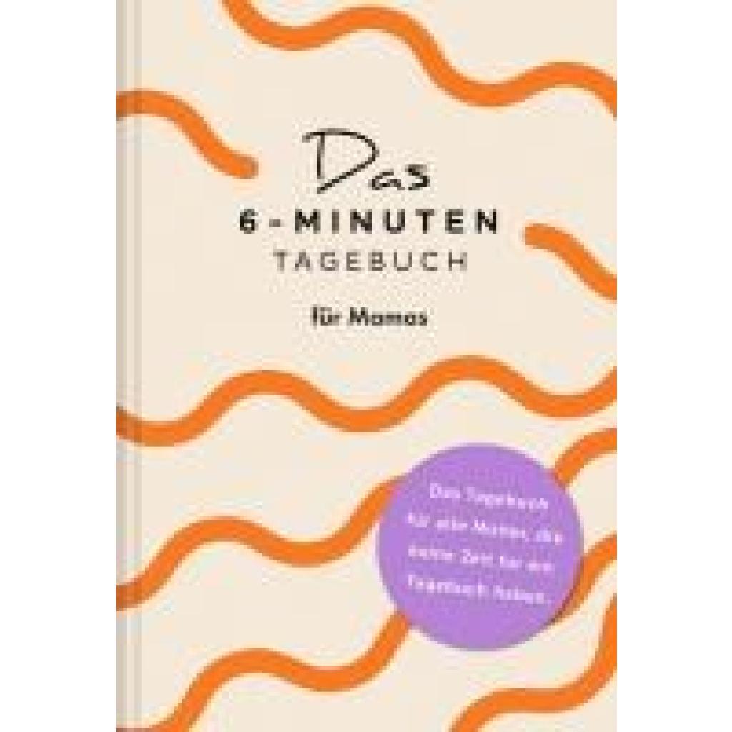 9783499016639 - Spenst Dominik Das  6-Minuten-Tagebuch für Mamas 9783499016639 - Spenst Dominik Das  6-Minuten-Tagebuch für Mamas