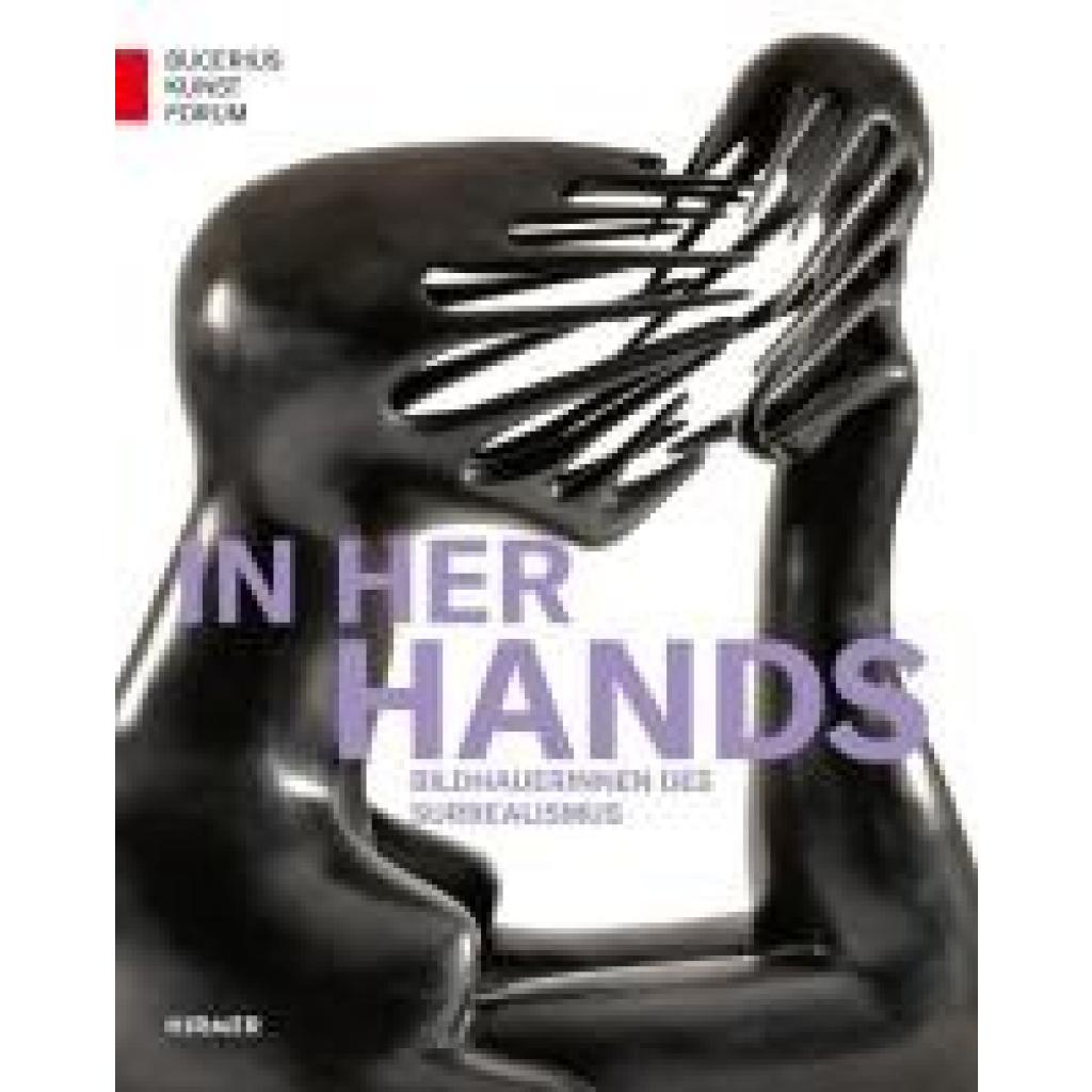 9783777444949 - In Her Hands - Bildhauerinnen des Surrealismus