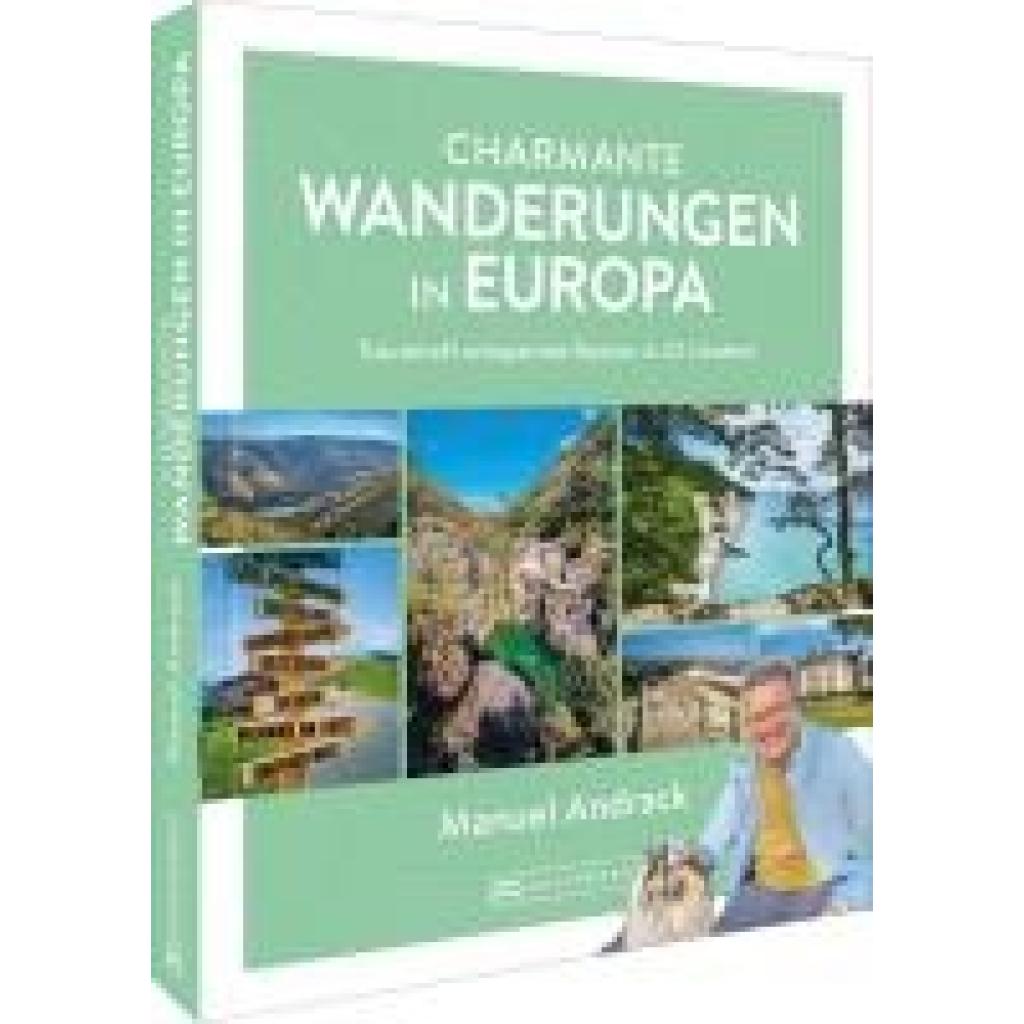 Andrack, Manuel: Charmante Wanderungen in Europa
