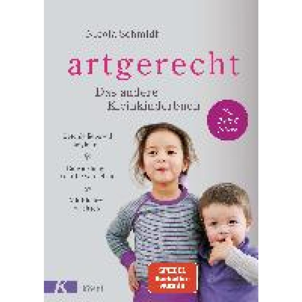 Schmidt, Nicola: artgerecht - Das andere Kleinkinderbuch