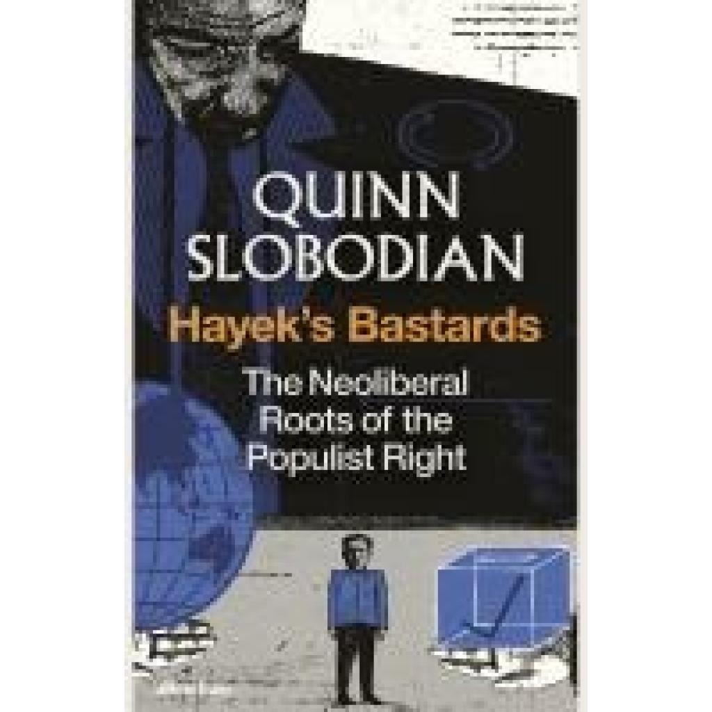 9780241774984 - Slobodian Quinn Hayeks Bastards