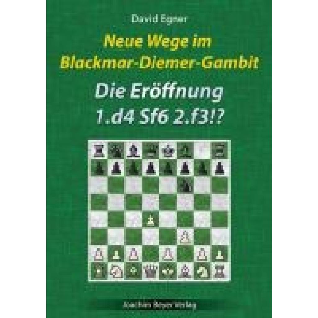 9783959202138 - Egner David Neue Wege im Blackmar-Diemer-Gambit