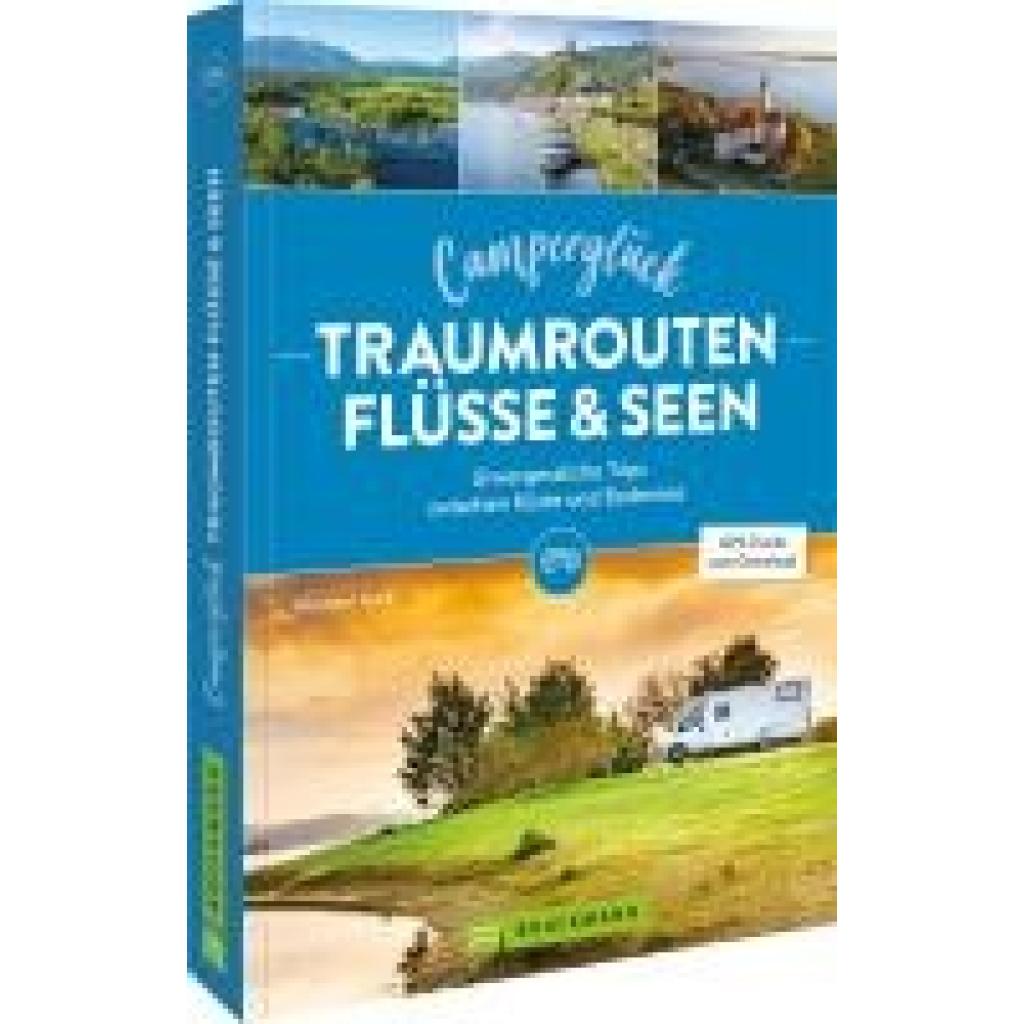 9783734328640 - Moll Michael Camperglück Traumrouten Flüsse und Seen