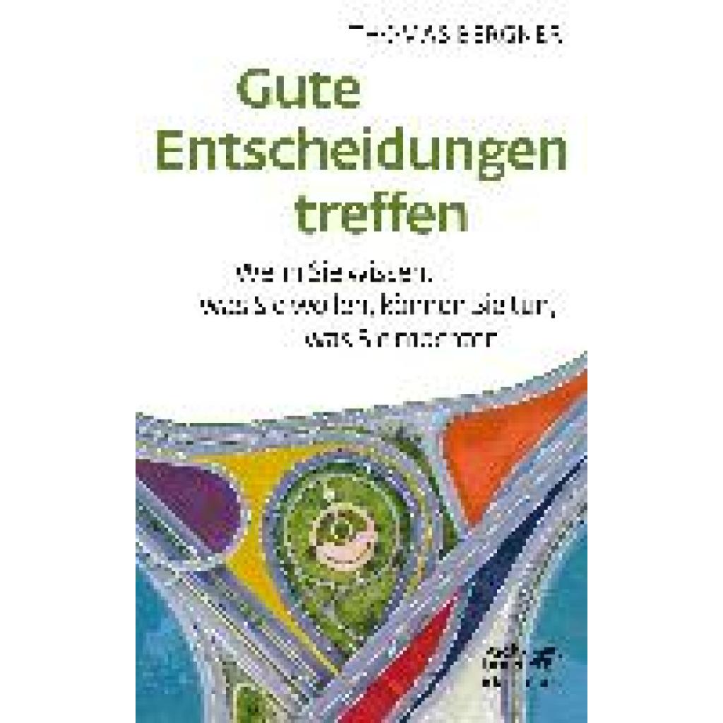 9783608980738 - Gute Entscheidungen treffen - Thomas Bergner Kartoniert (TB)