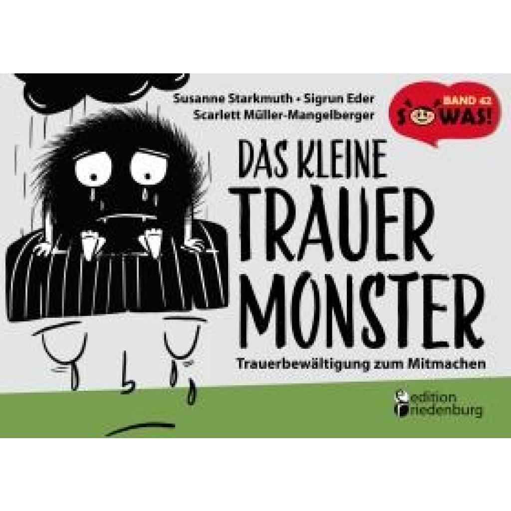 9783990821770 - Starkmuth Susanne Das kleine Trauermonster - Trauerbewältigung zum Mitmachen