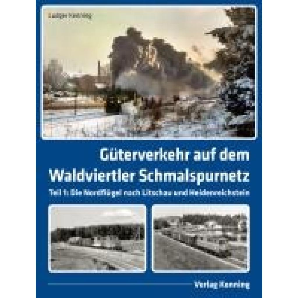 9783944390352 - Kenning Ludger Güterverkehr auf dem Waldviertler Schmalspurnetz