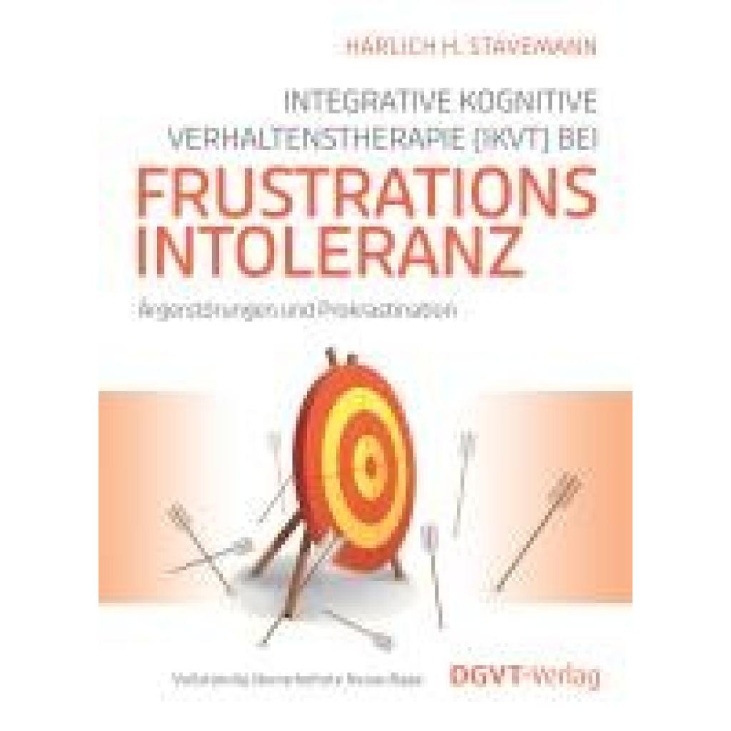 9783871591860 - Stavemann Harlich H Integrative Kognitive Verhaltenstherapie (IKVT) bei Frustrationsintoleranz