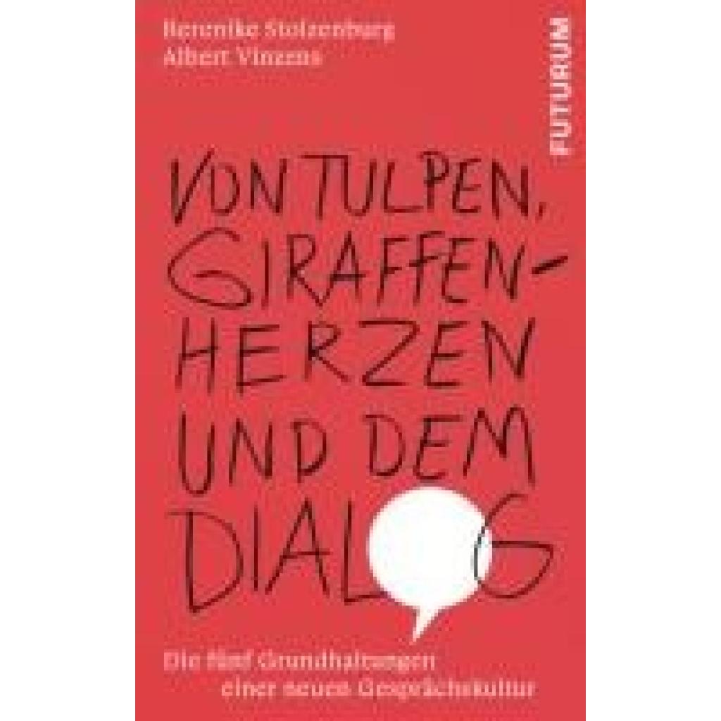 9783856362836 - Stolzenburg Berenike Von Tulpen Giraffenherzen und dem Dialog