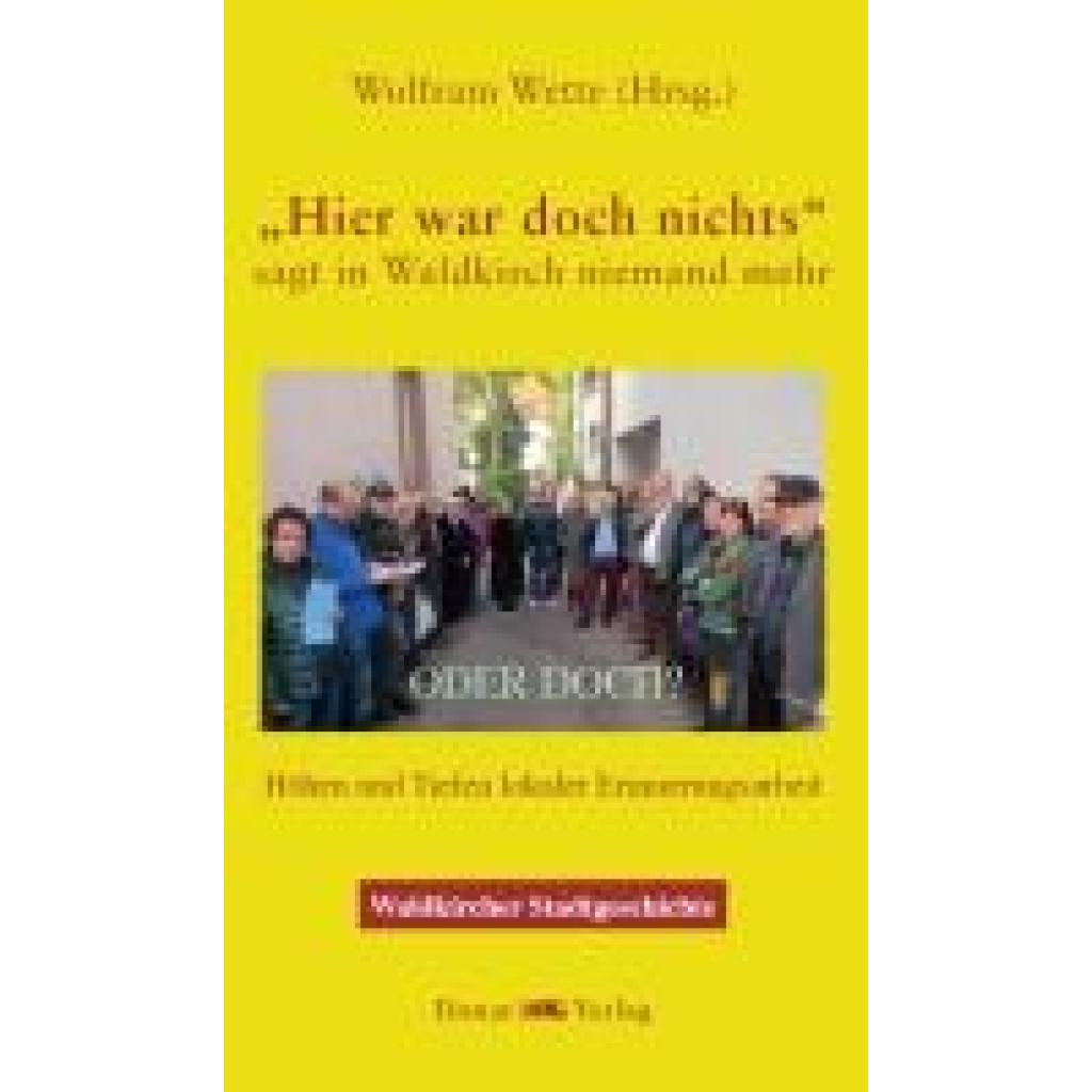 9783949116254 - Hier war doch nichts! - sagt in Waldkirch niemand mehr - ODER DOCH?