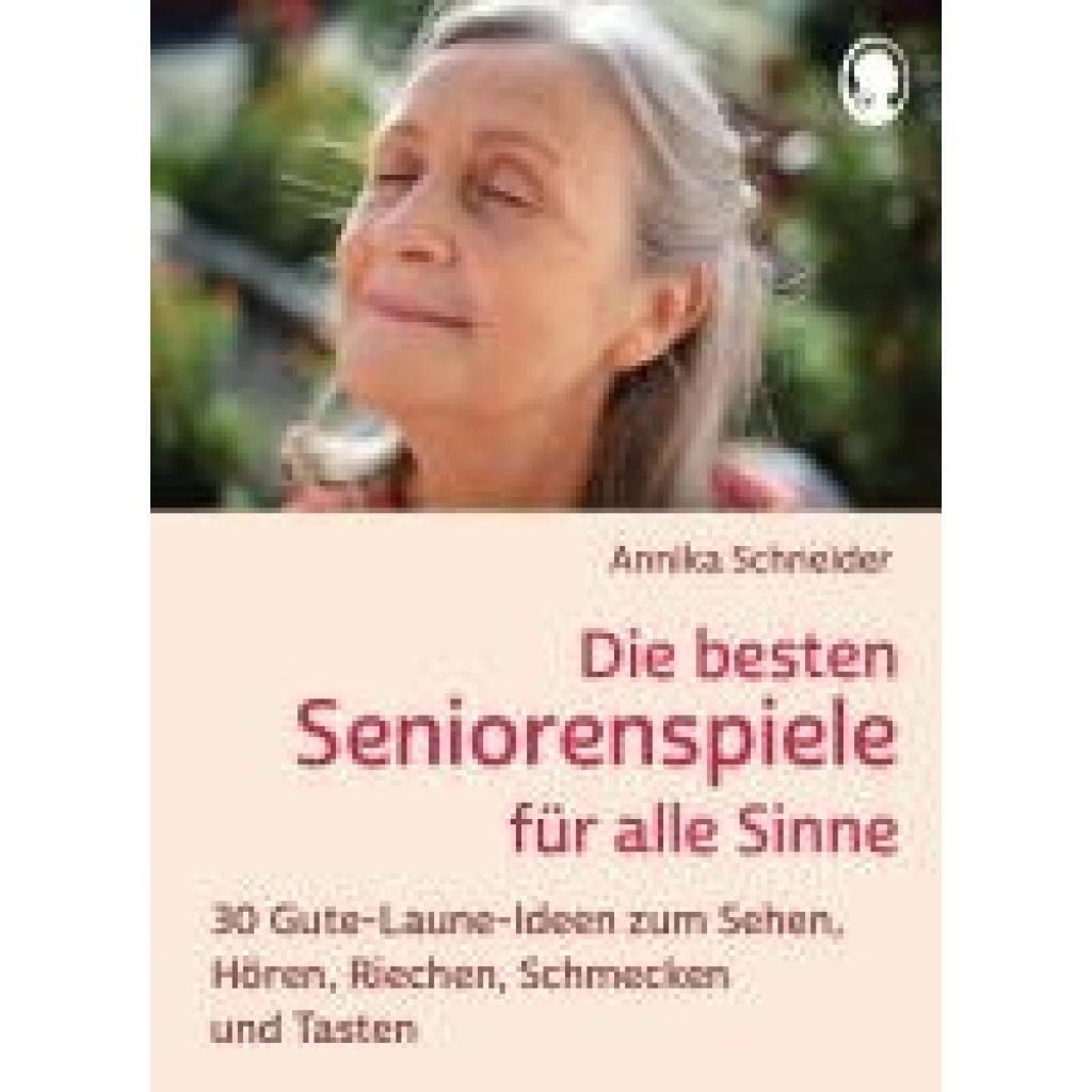 9783948106737 - Schneider Annika Die besten Seniorenspiele für alle Sinne