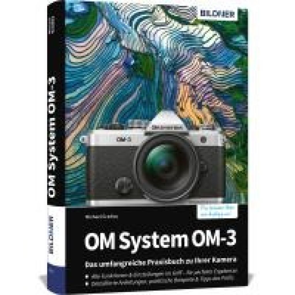 9783832807030 - Gradias Michael OM System OM-3 Das umfangreiche Praxisbuch zu Ihrer Kamera
