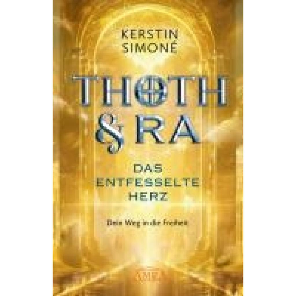 9783954476091 - Simoné Kerstin DAS ENTFESSELTE HERZ Dein Weg in die Freiheit 9783954476091 - Simoné Kerstin DAS ENTFESSELTE HERZ Dein Weg in die Freiheit