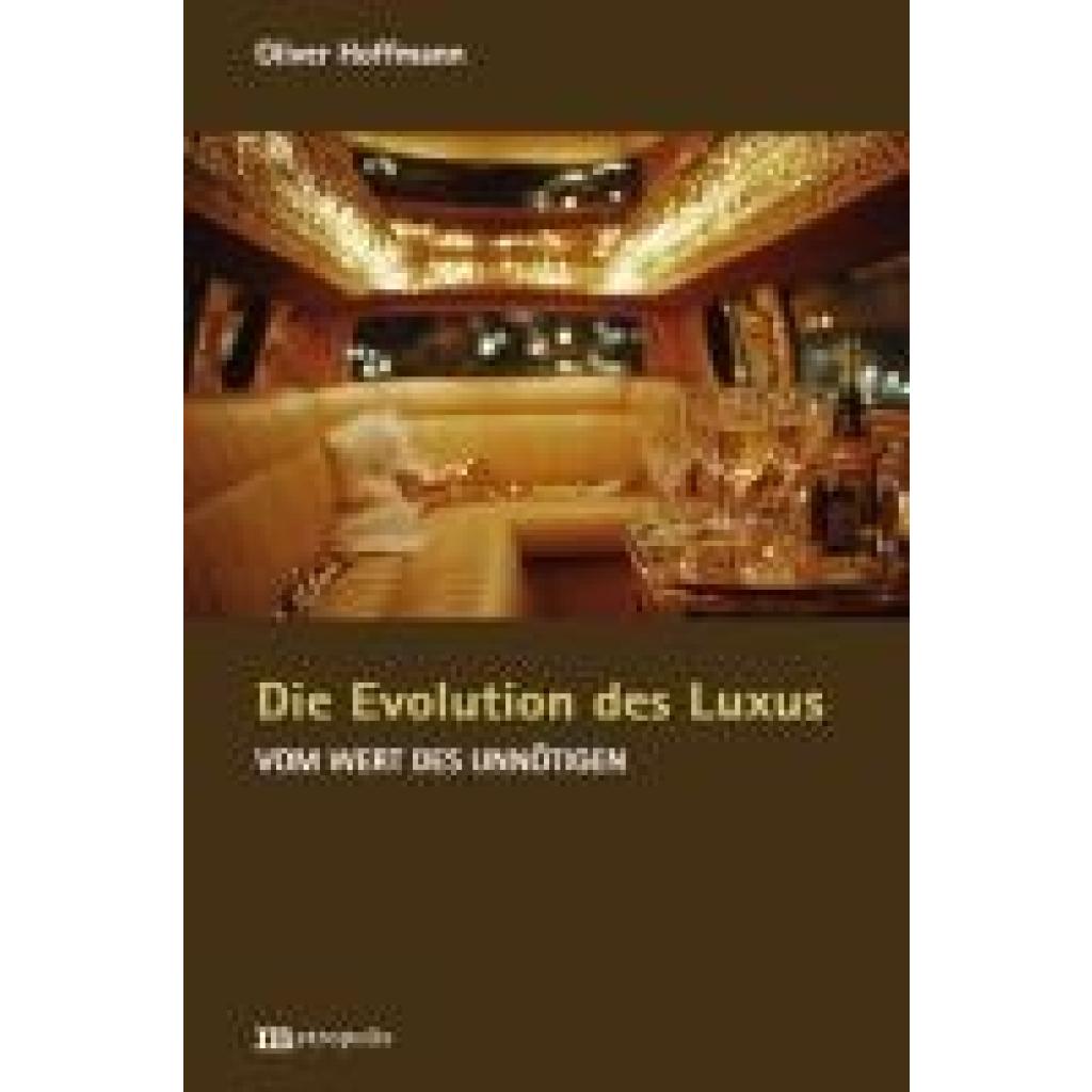 9783731616023 - Hoffmann Oliver Die Evolution des Luxus