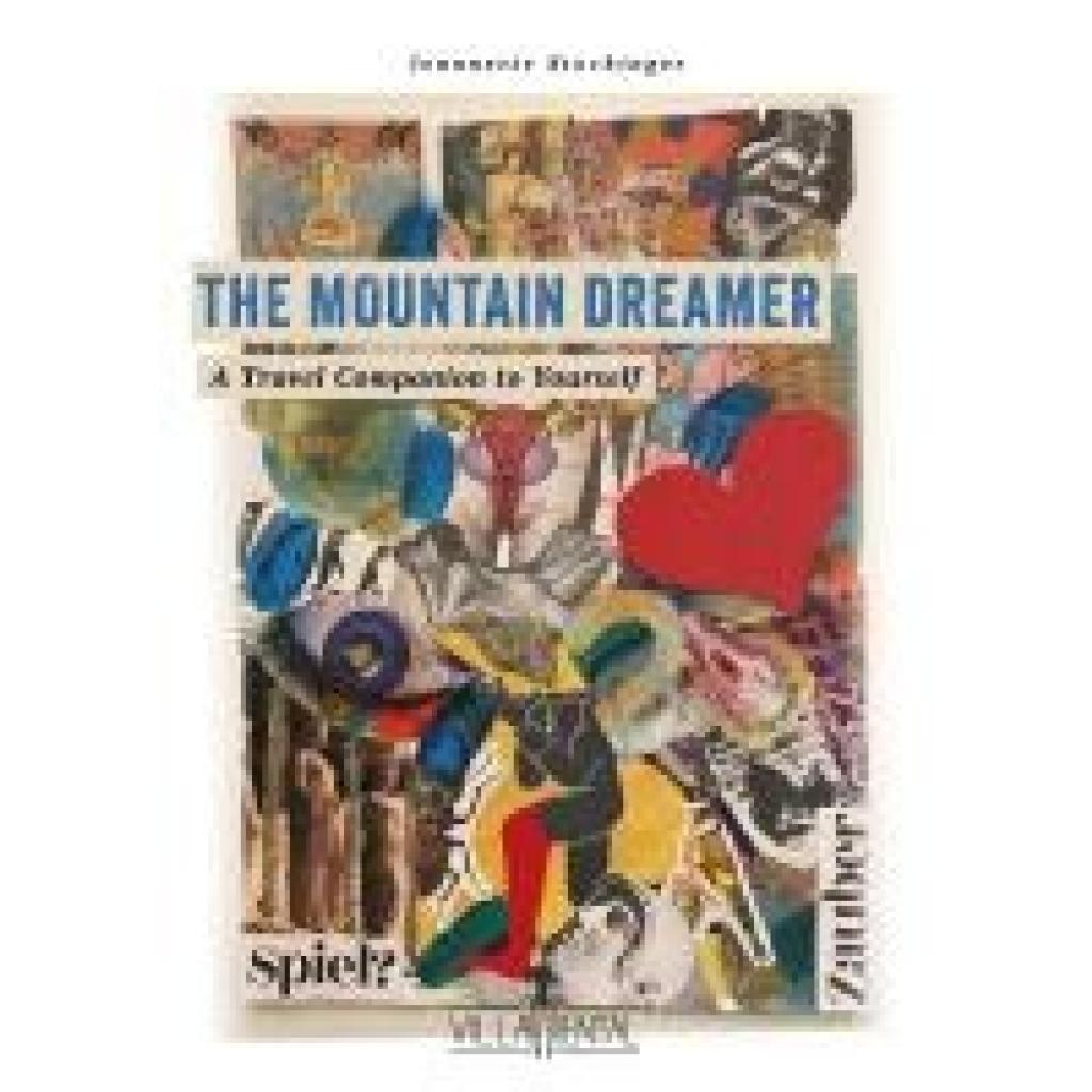 9783950477184 - Stockinger Jeannette The Mountain Dreamer - A Travel Companion to Yourself