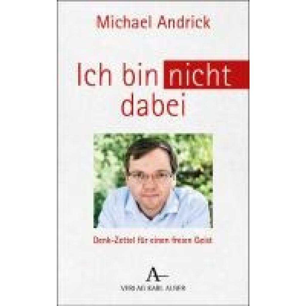 Andrick, Michael: Ich bin nicht dabei