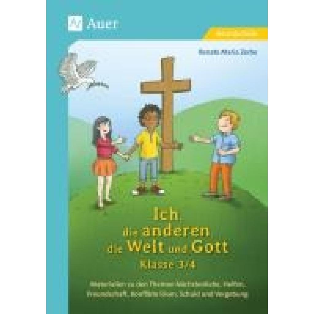 9783403093138 - Zerbe Renate Maria Ich die anderen die Welt und Gott Klasse 3 4