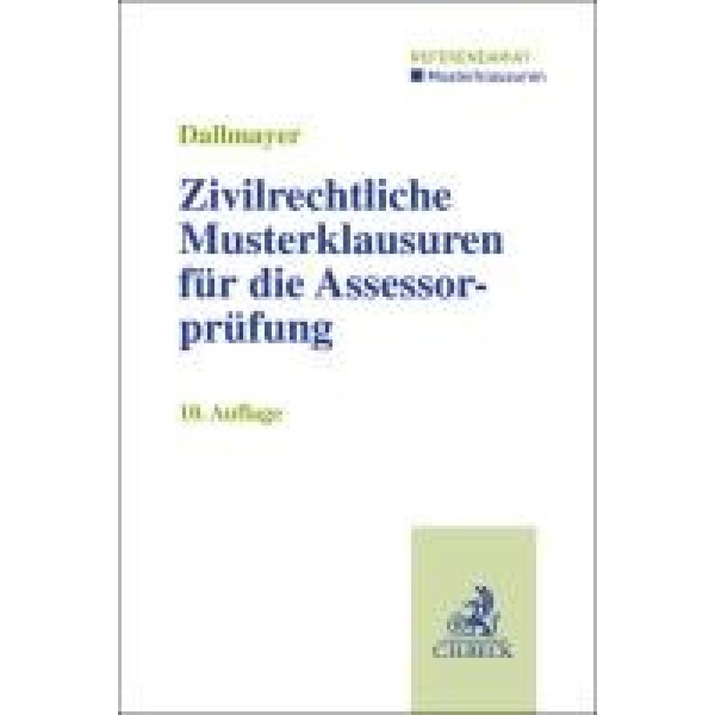 9783406831003 - Dallmayer Tobias Zivilrechtliche Musterklausuren für die Assessorprüfung