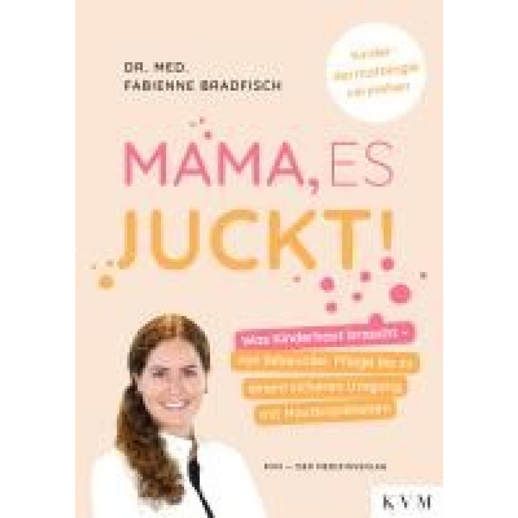 Bradfisch, Fabienne: Mama, es juckt!