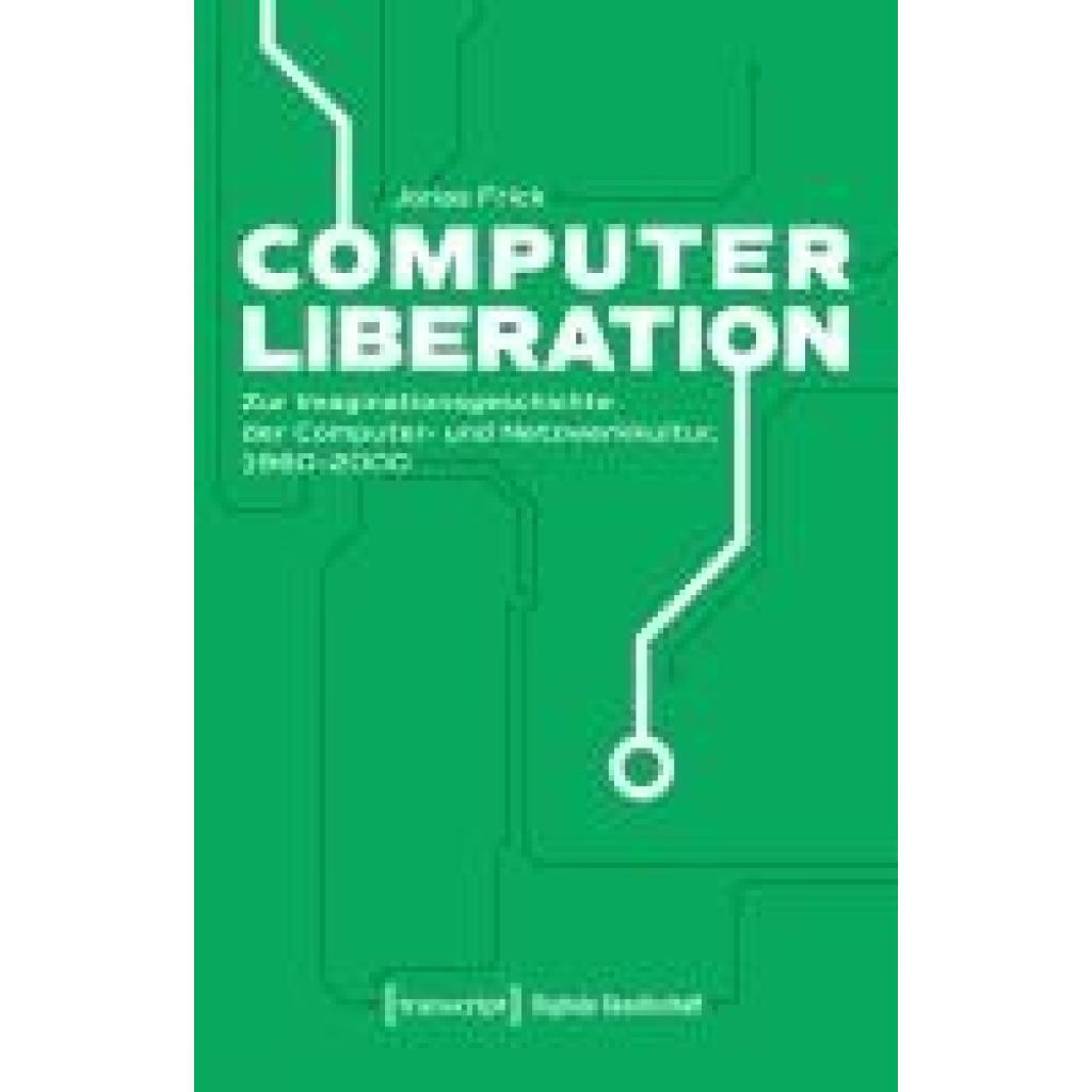 9783837676341 - Frick Jonas Computer Liberation