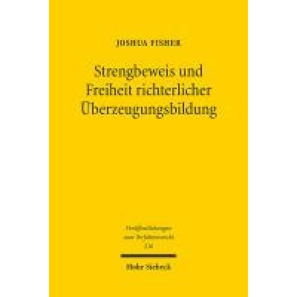 9783161641022 - Fisher Joshua Strengbeweis und Freiheit richterlicher Überzeugungsbildung 9783161641022 - Fisher Joshua Strengbeweis und Freiheit richterlicher Überzeugungsbildung