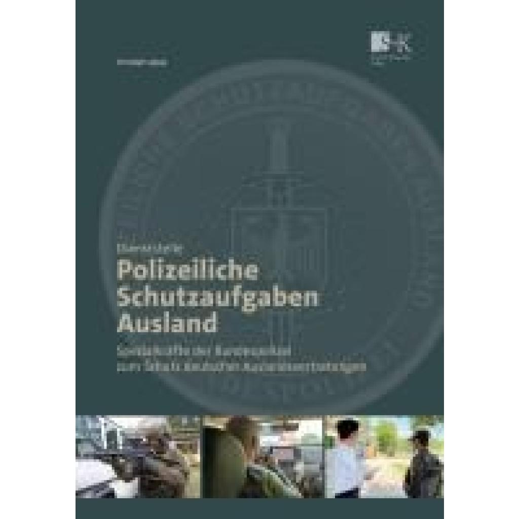 9783964610805 - Lippay Christoph Dienststelle Polizeiliche Schutzaufgaben Ausland