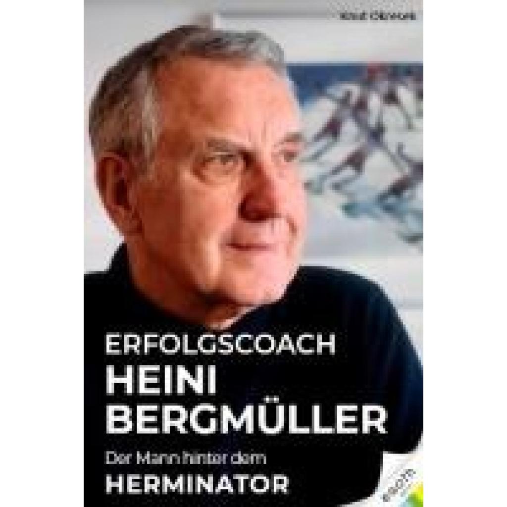Heini Bergmüller - Der Mann hinter dem Herminator