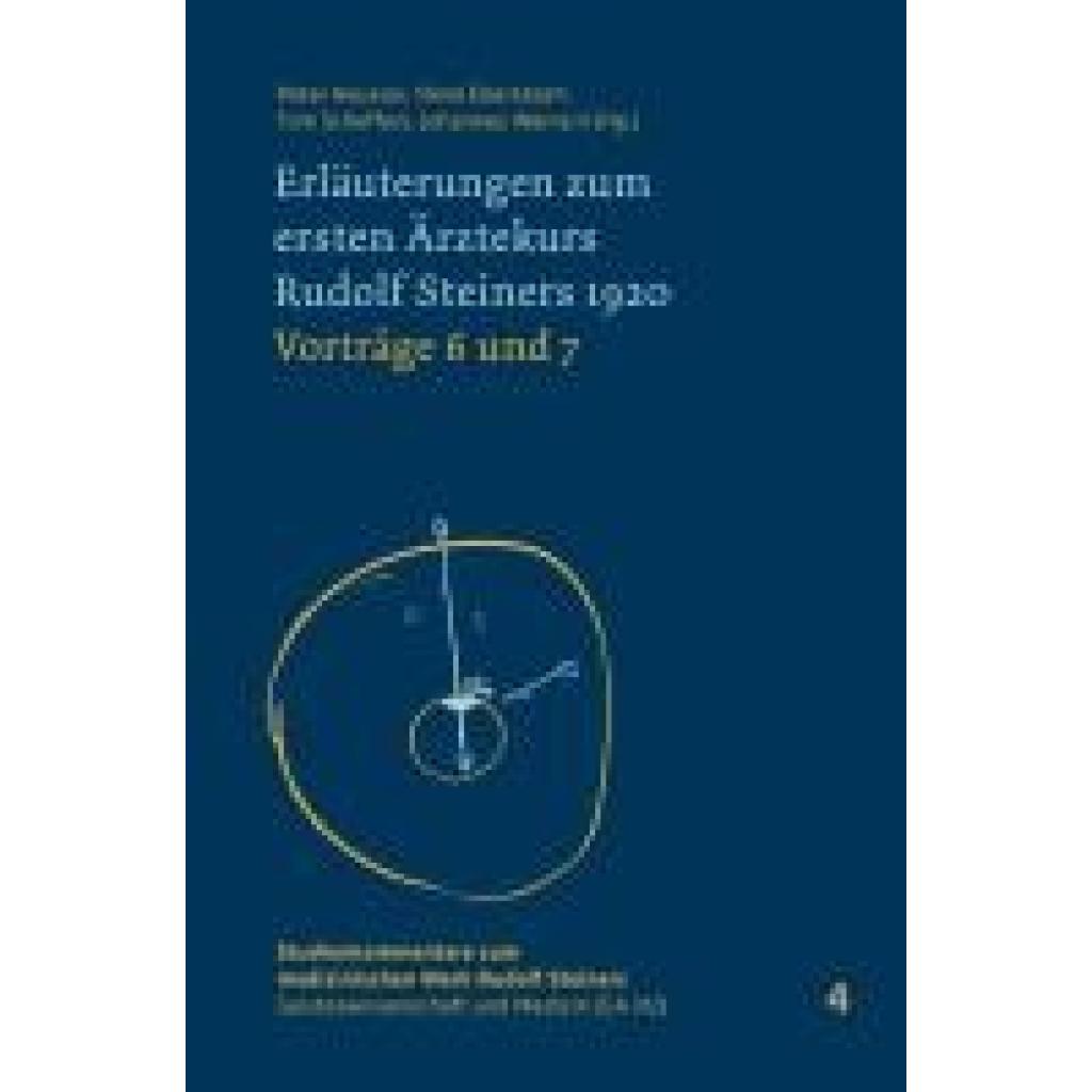 9783723517871 - Erläuterungen zum ersten Ärztekurs Rudolf Steiners 1920 Vorträge 4 bis 5