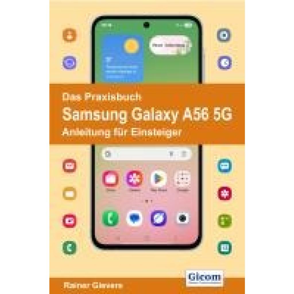 9783964692825 - Gievers Rainer Das Praxisbuch Samsung Galaxy A56 5G - Anleitung für Einsteiger
