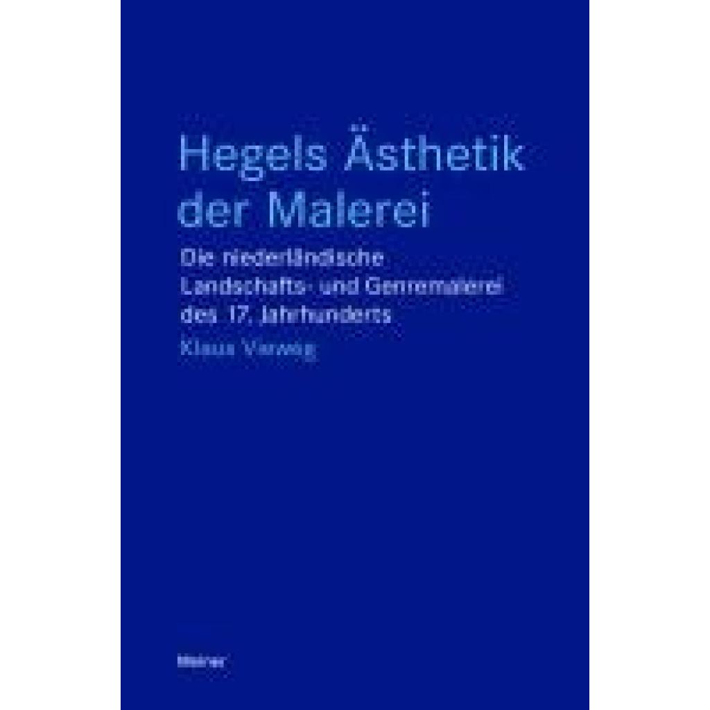 9783787349166 - Vieweg Klaus Hegels Ästhetik der Malerei 9783787349166 - Vieweg Klaus Hegels Ästhetik der Malerei