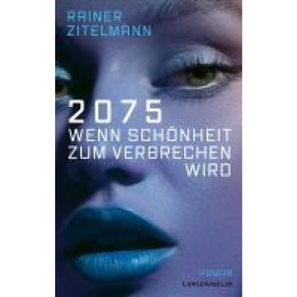 9783784437484 - Zitelmann Rainer 2075 Wenn Schönheit zum Verbrechen wird