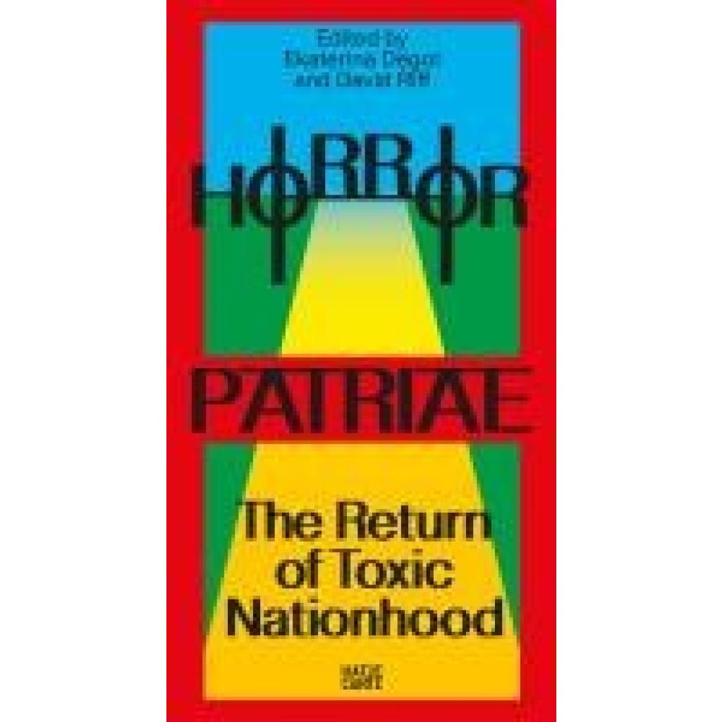 9783775760614 - Horror Patriae The Return of Toxic Nationhood