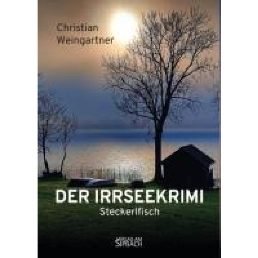 9783903259584 - Weingartner Christian DER IRRSEEKRIMI