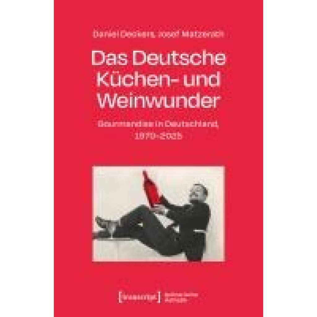 9783837677492 - Deckers Daniel Das Deutsche Küchen- und Weinwunder