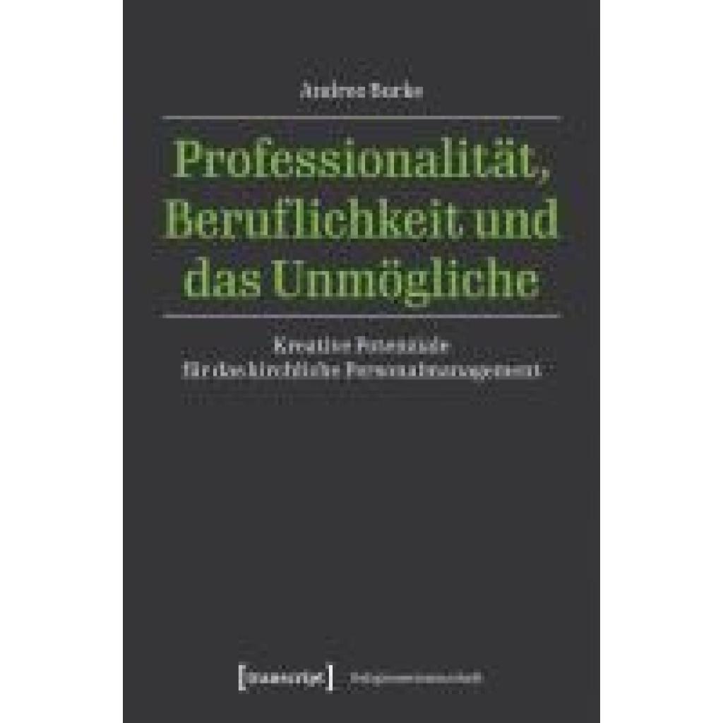 9783837676471 - Burke Andree Professionalität Beruflichkeit und das Unmögliche