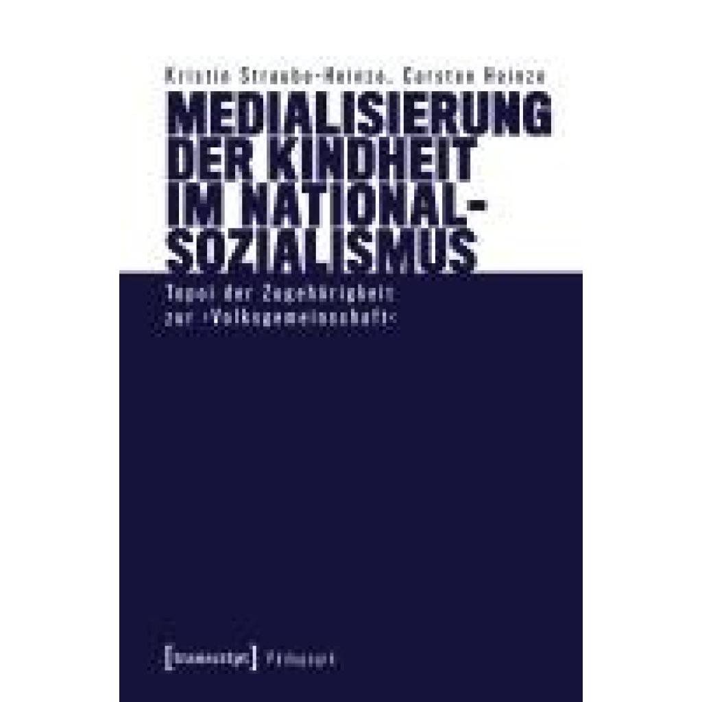 9783837675528 - Straube-Heinze Kristin Medialisierung der Kindheit im Nationalsozialismus