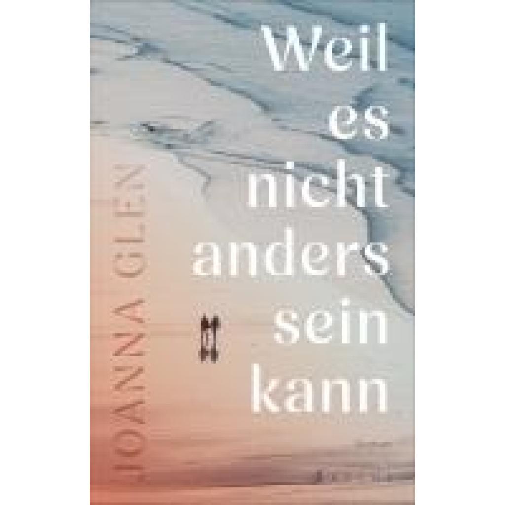 9783716000311 - Glen Joanna Weil es nicht anders sein kann