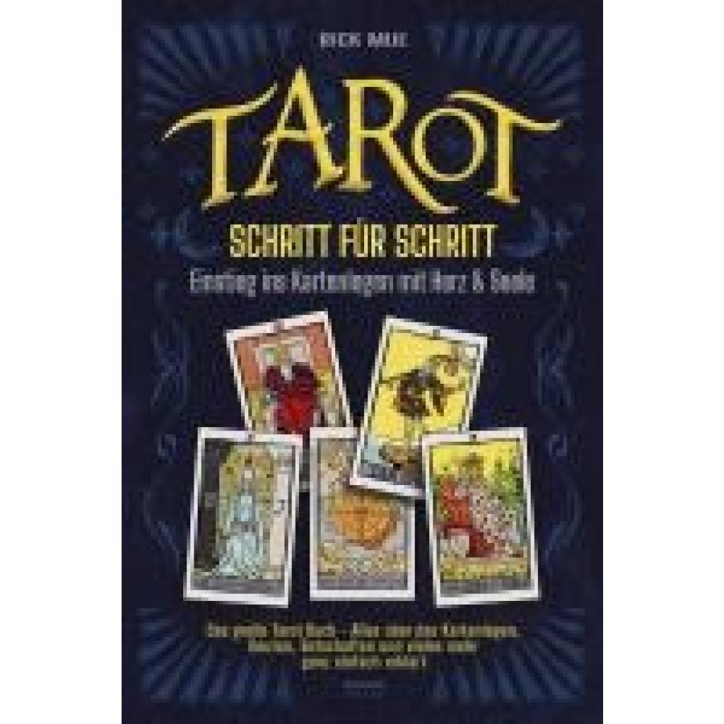 9783969676110 - Mue Rick Tarot Schritt für Schritt - Einstieg ins Kartenlegen mit Herz & Seele
