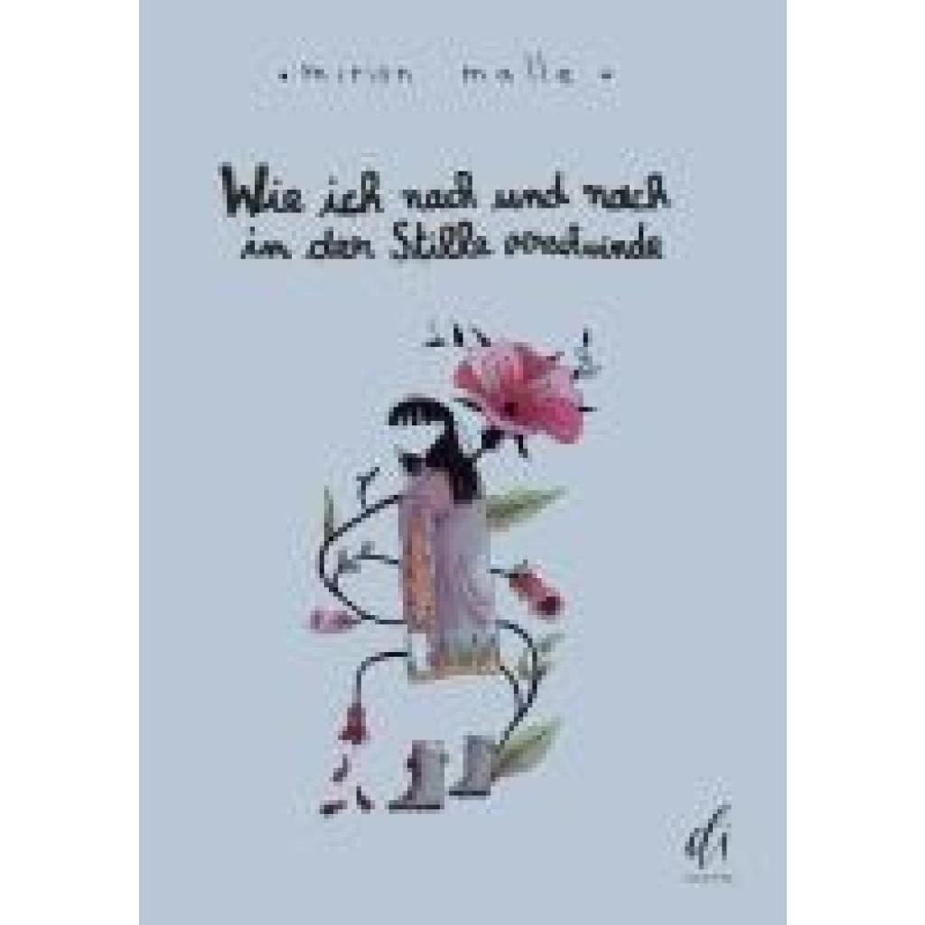 9783910590151 - Malle Mirion Wie ich nach und nach in der Stille verschwinde