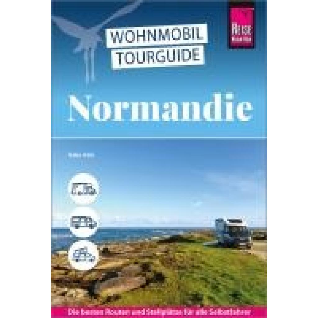 9783831780709 - Gölz Gaby Reise Know-How Wohnmobil-Tourguide Normandie