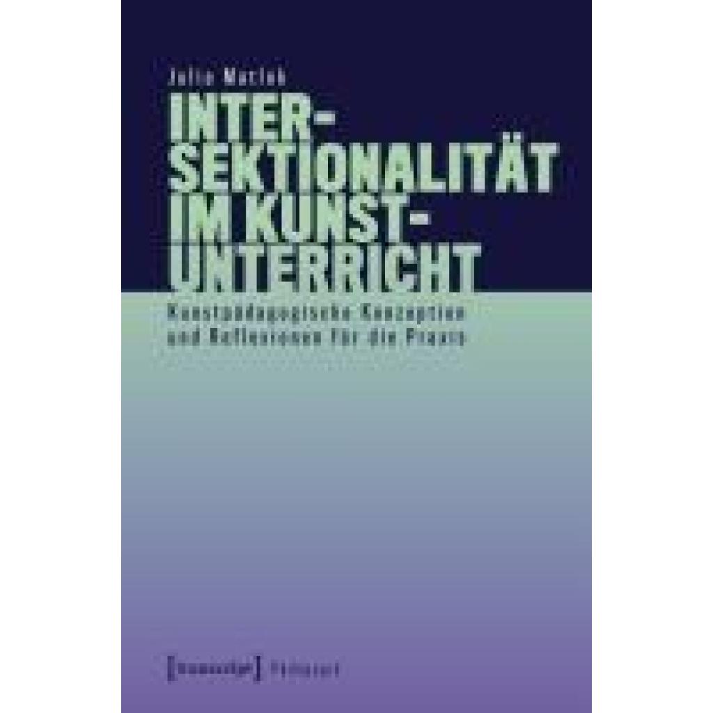 9783837654479 - Matlok Julia Intersektionalität im Kunstunterricht