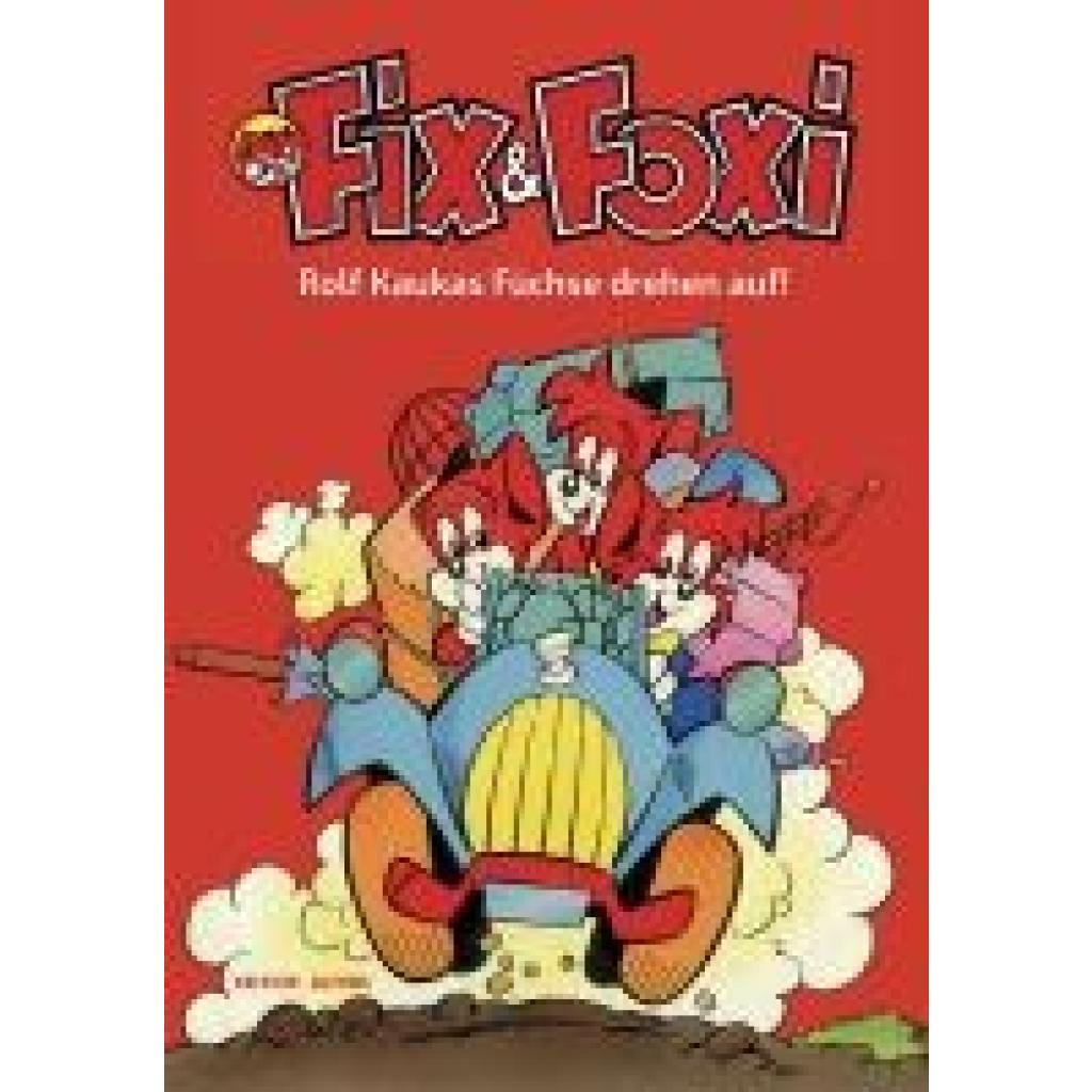 9783946266563 - Budde Martin Fix & Foxi - Rolf Kaukas Füchse drehen auf 9783946266563 - Budde Martin Fix & Foxi - Rolf Kaukas Füchse drehen auf