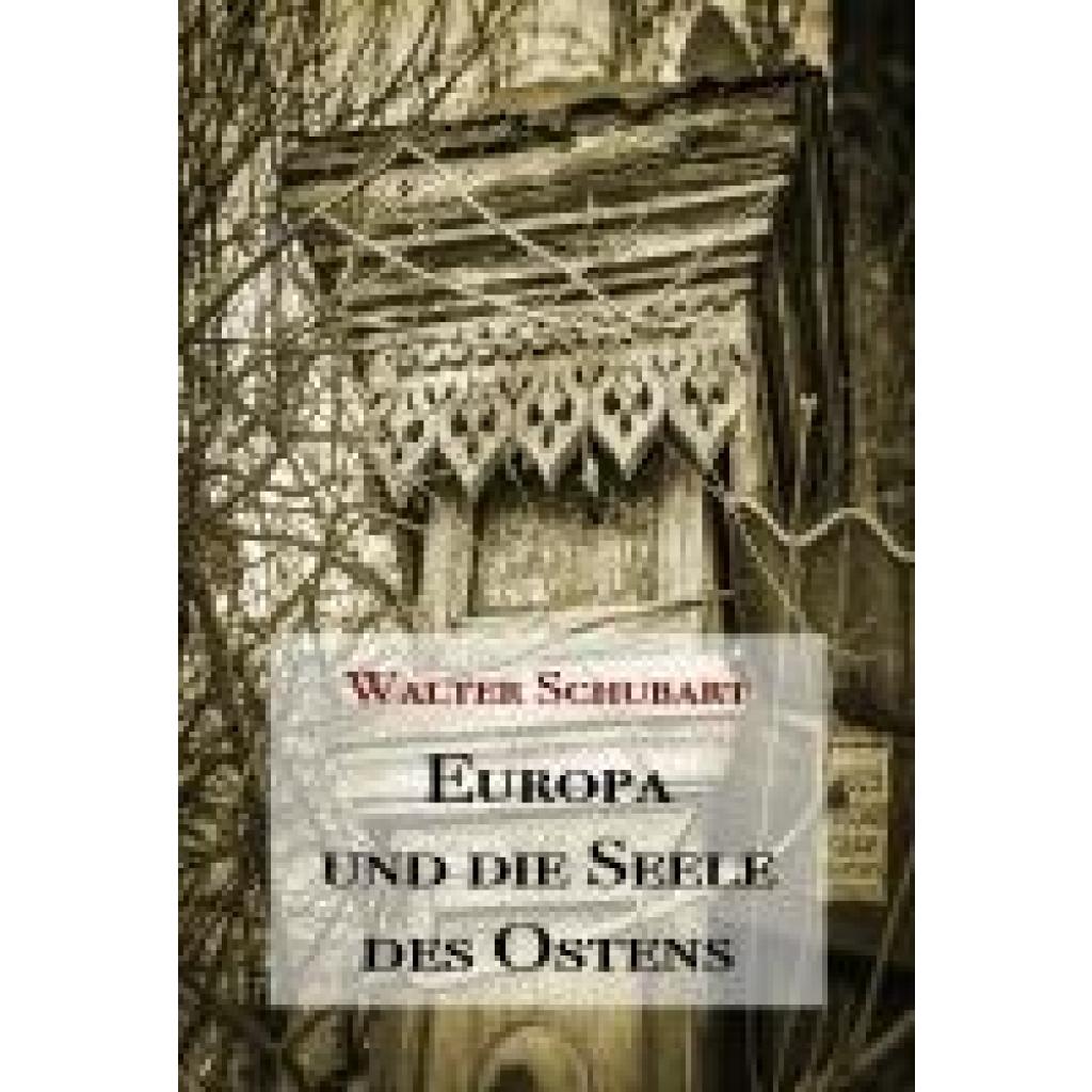 9783949780332 - Schubart Walter Europa und die Seele des Ostens