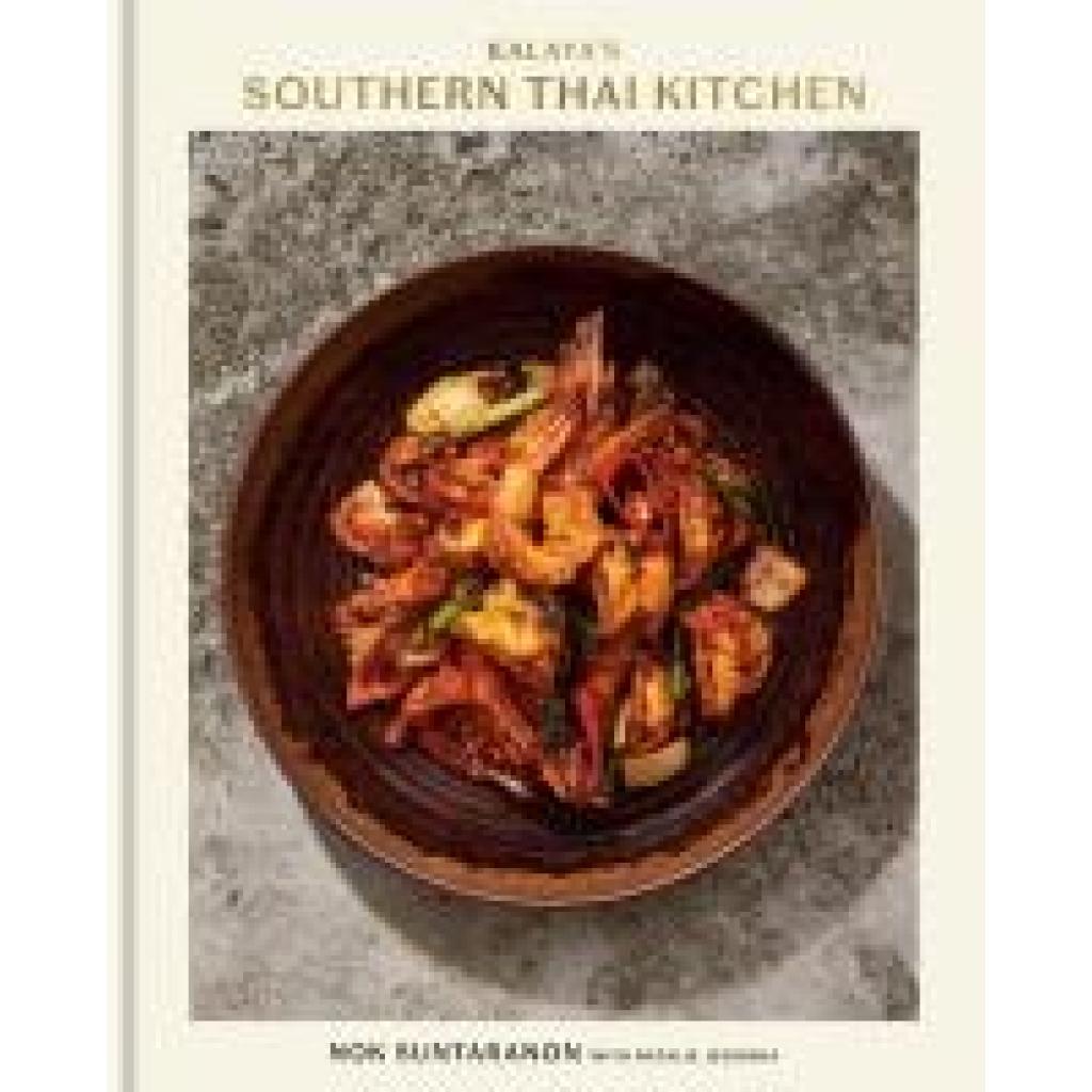 9780593580875 - Suntaranon Nok Kalayas Southern Thai Kitchen A Cookbook