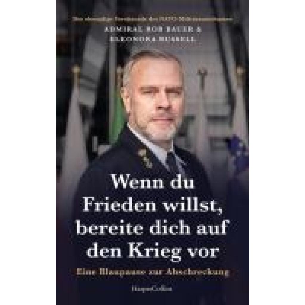 9783365012611 - Bauer Admiral Rob Wenn du Frieden willst bereite dich auf den Krieg vor Eine Blaupause zur Abschreckung