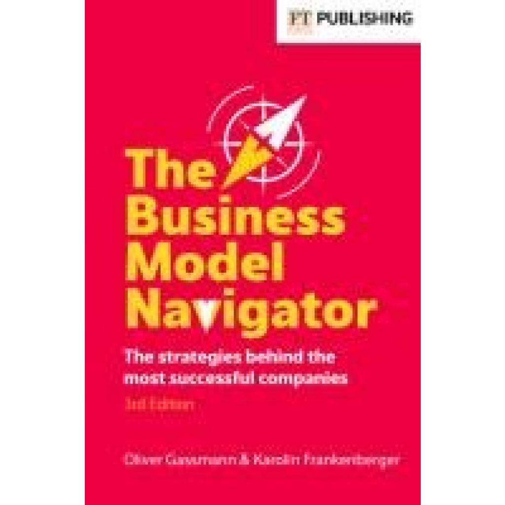 9781292480701 - Gassmann Oliver The Business Model Navigator