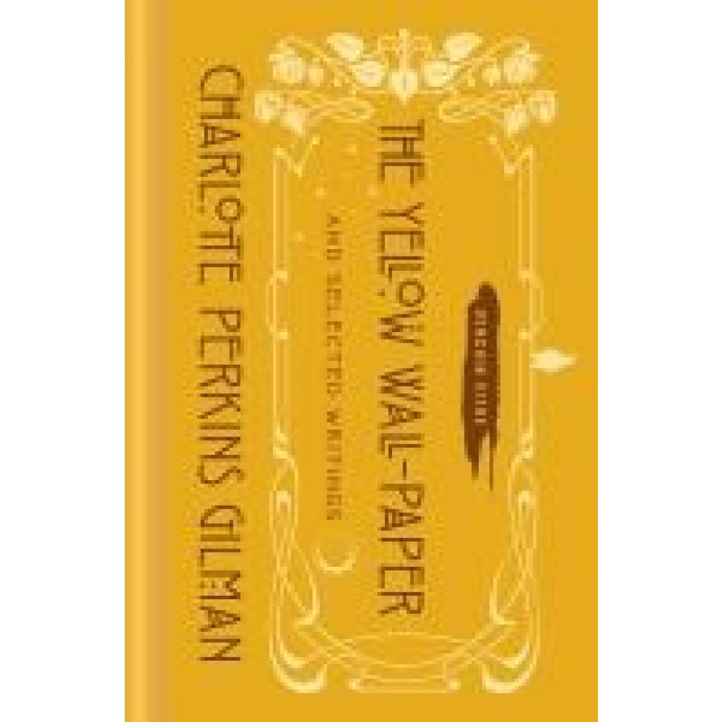 9780143134794 - Gilman Charlotte Perkins The Yellow Wall-Paper and Selected Writings 9780143134794 - Gilman Charlotte Perkins The Yellow Wall-Paper and Selected Writings