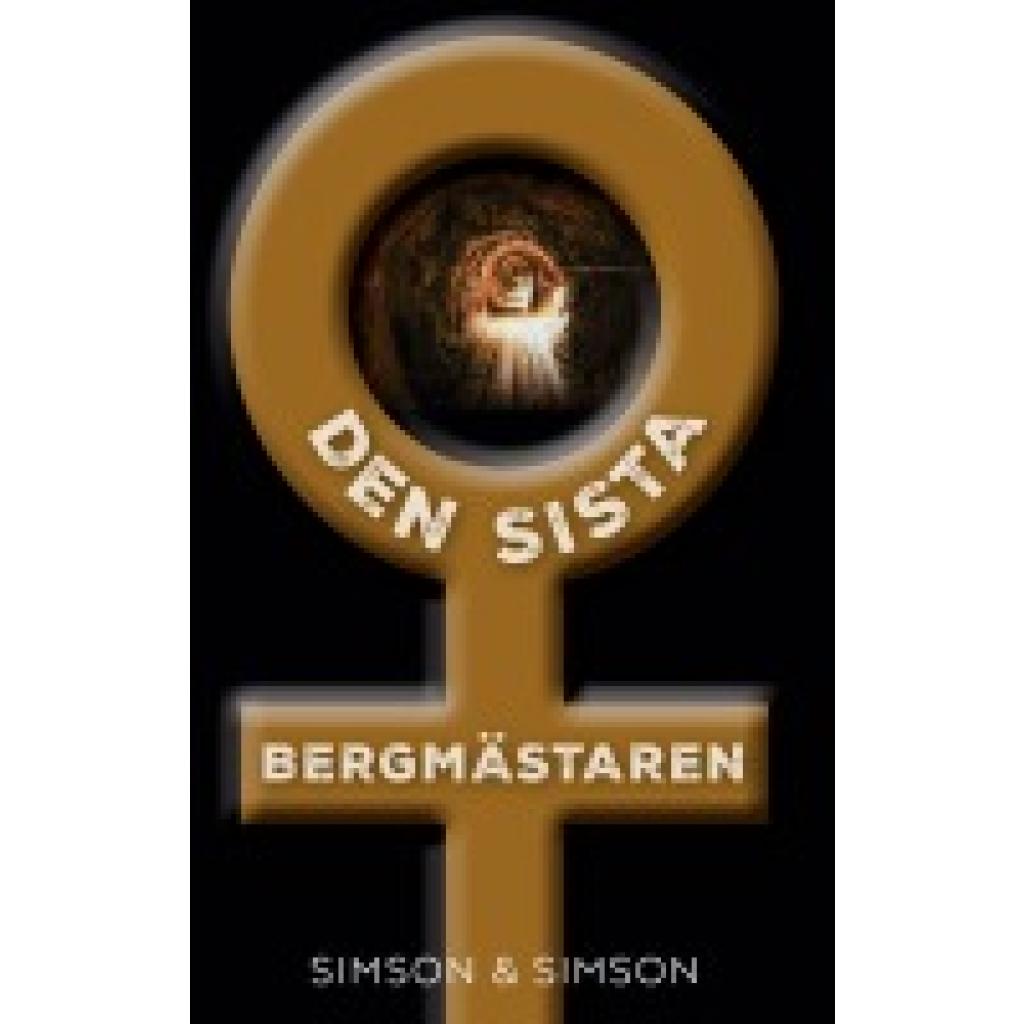 9789180807586 - Simson Anette & Daniel Den sista Bergmästaren