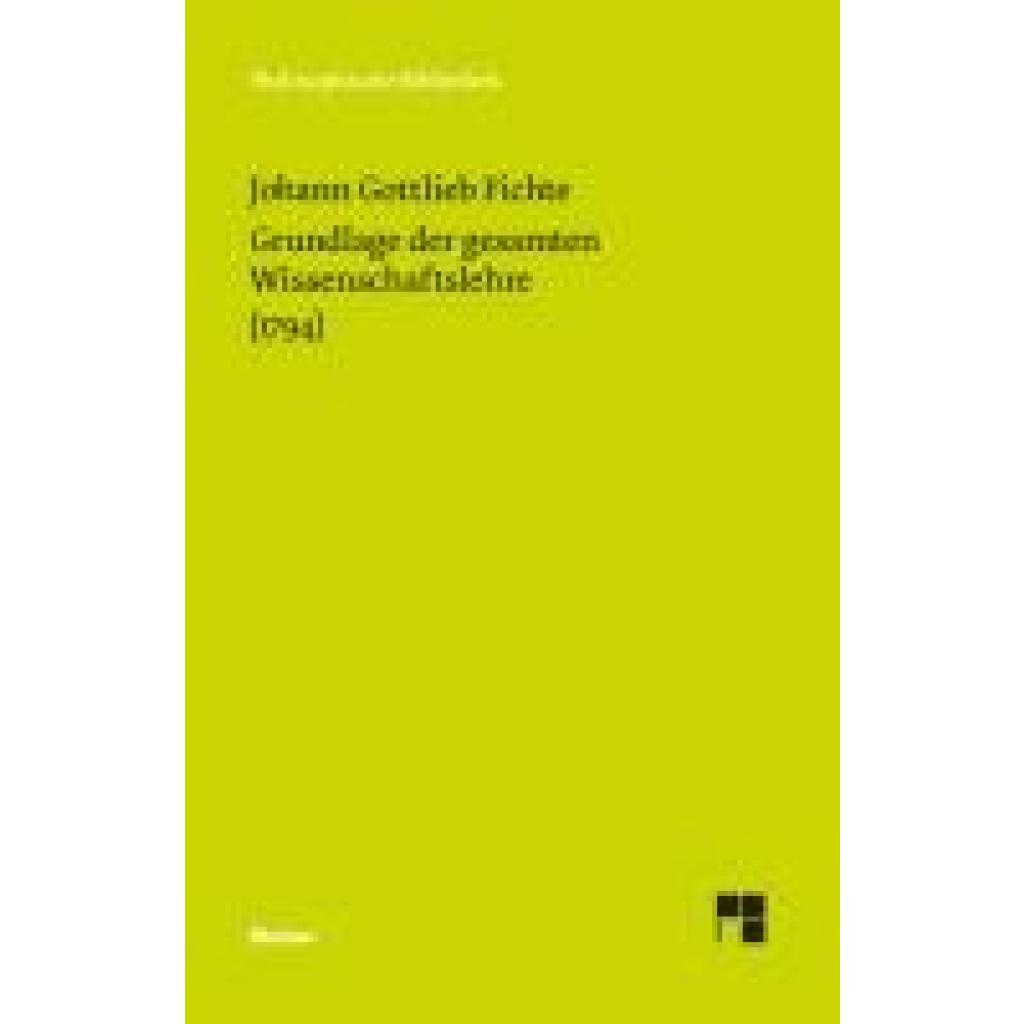 9783787313341 - Grundlage der gesamten Wissenschaftslehre - Johann Gottlieb Fichte Kartoniert (TB)