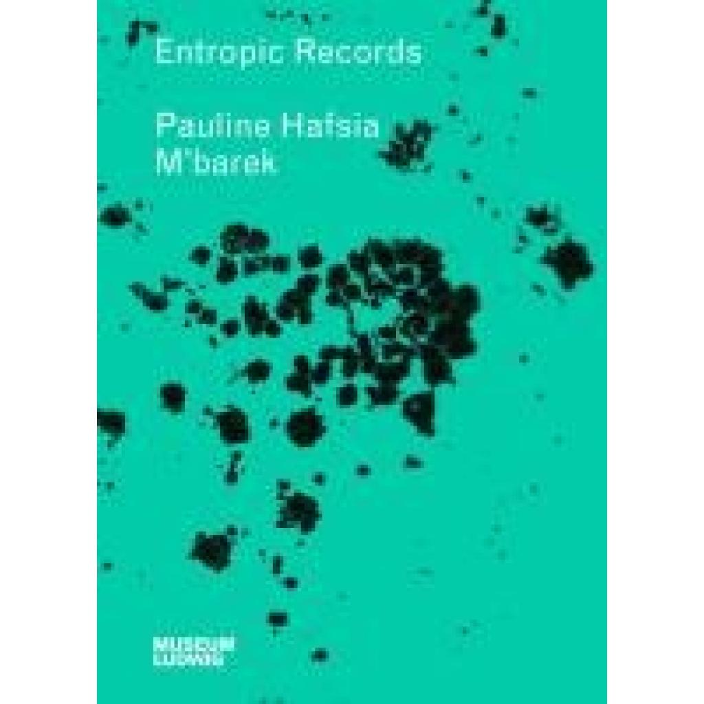 9783753308715 - Pauline Hafsia Mbarek Entropic Records 9783753308715 - Pauline Hafsia Mbarek Entropic Records