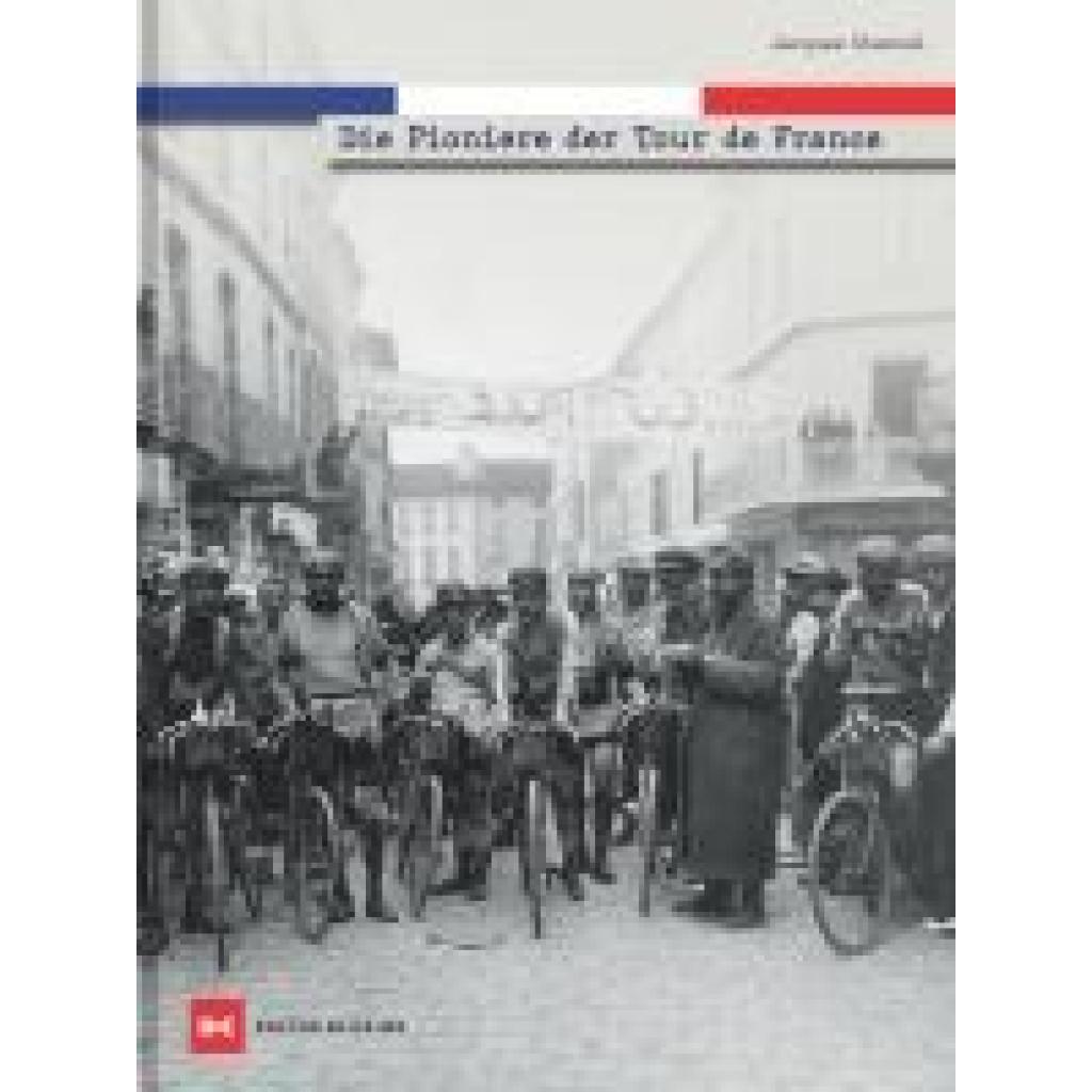 9783667131379 - Chancel Jacques Die Pioniere der Tour de France 9783667131379 - Chancel Jacques Die Pioniere der Tour de France